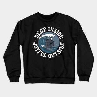 Dead inside Crewneck Sweatshirt